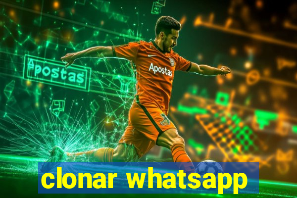 clonar whatsapp